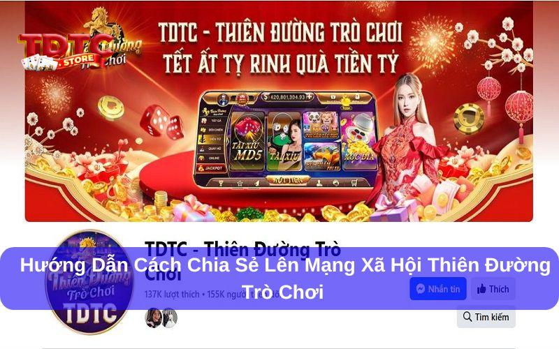 Chia sẻ lên mạng xã hội Thiên Đường Trò Chơi săn thưởng lớn 6 Chọn kênh chia sẻ lên mạng xã hội Thiên Đường Trò Chơi rất quan trọng